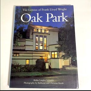 OAK PARK: The Genius of Frank Lloyd Wright by Robin Langley Sommer 1997 Book